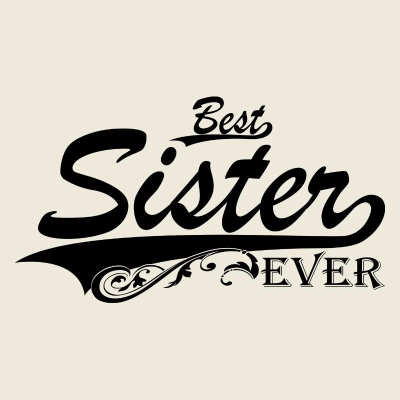 Schwester Geschenk Geschenkidee - Best Sister Ever