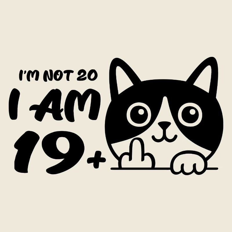 Ich bin nicht 20, ich bin 19 plus 1 Mittelfinger Katze Flip