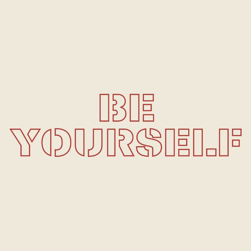 Be yourself