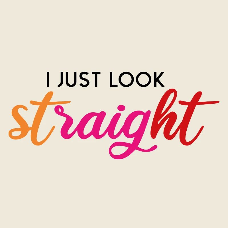 I Just Look Straight