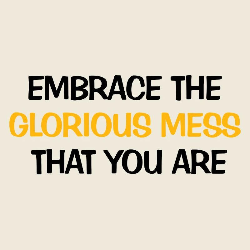 Glorious Mess