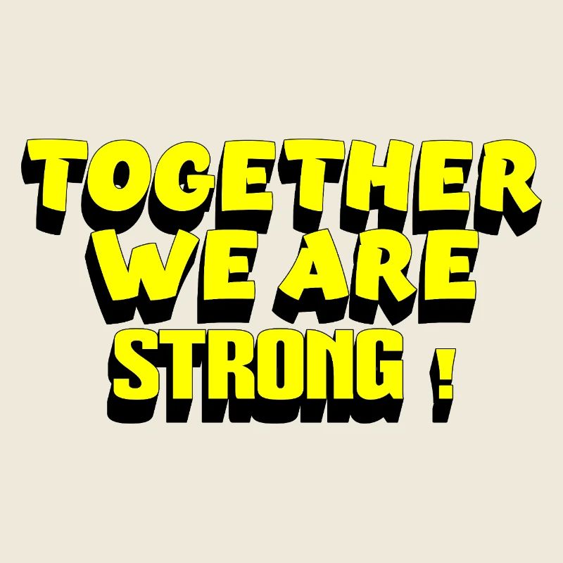 TOGETHER WE ARE STRONG – Retro Motivational Saying