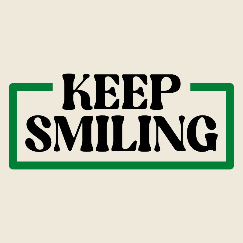 keep smiling