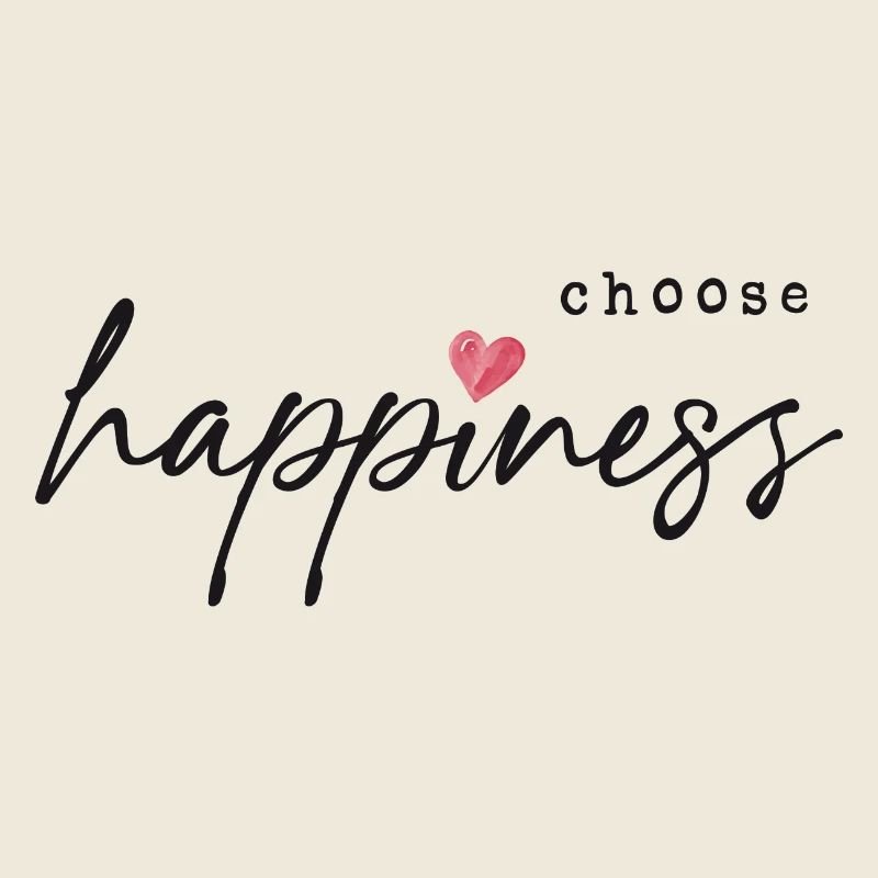 Choose Happiness