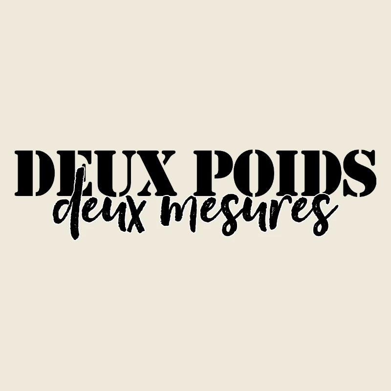 Deux poids deux mesures