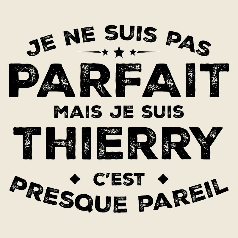 Thierry Un Prénom, Une Attitude L’Humour Thierry