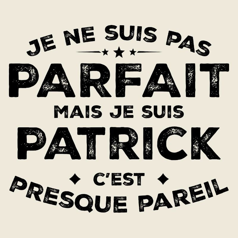 Patrick Un Prénom, Une Attitude L’Humour Patrick