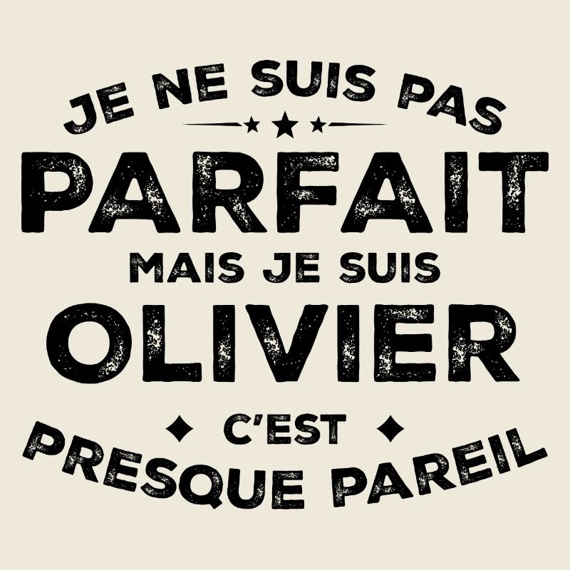 Olivier Ein Vorname, eine Haltung Humor Olivier