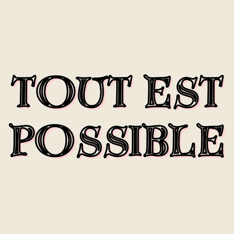 Anything is Possible