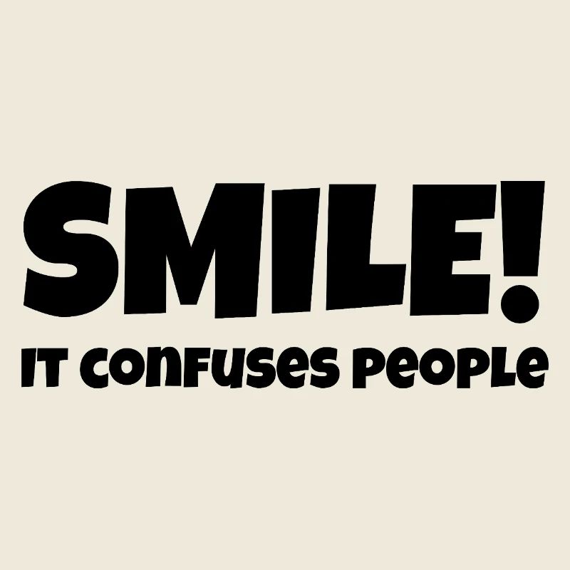 SMILE - it confuses people