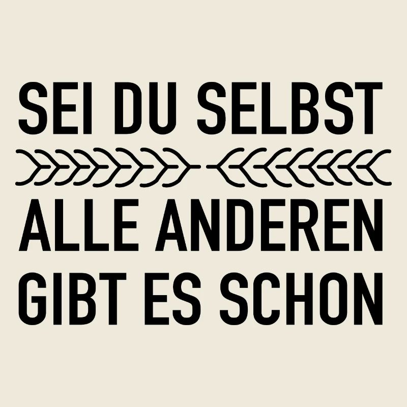 Dieses Sei Du Selbst Motivation Sprüche