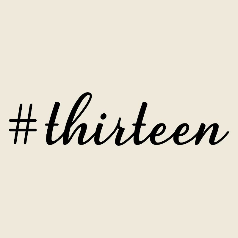 Hashtag Treize Cool 13 ans 13e anniversaire