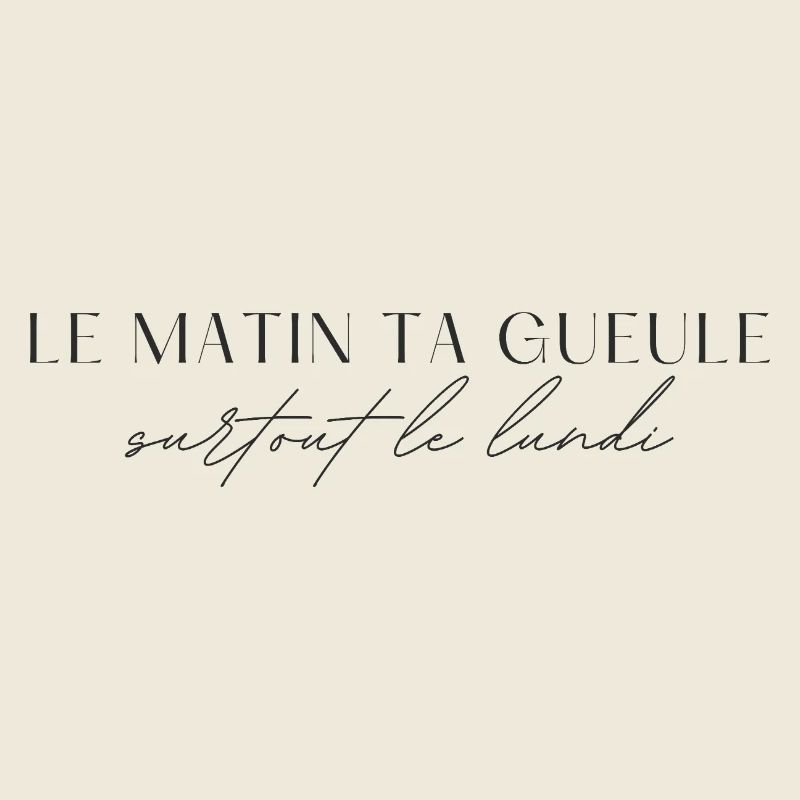 Le matin, ta gueule!