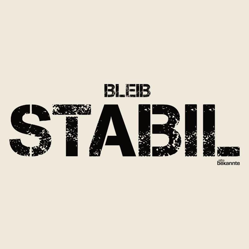 Bleib stabil (schwarz)