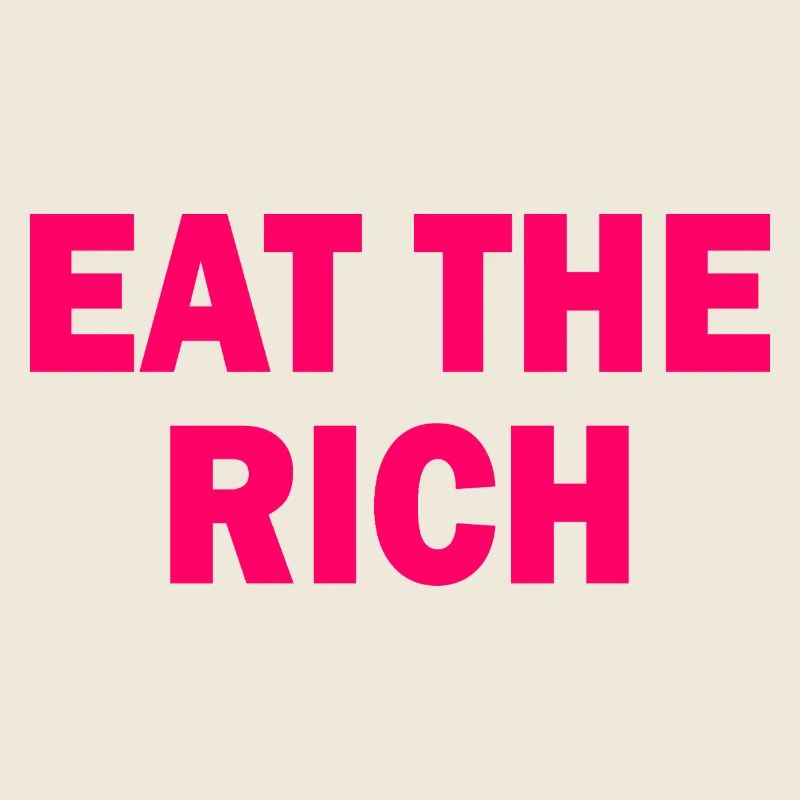Eat the rich