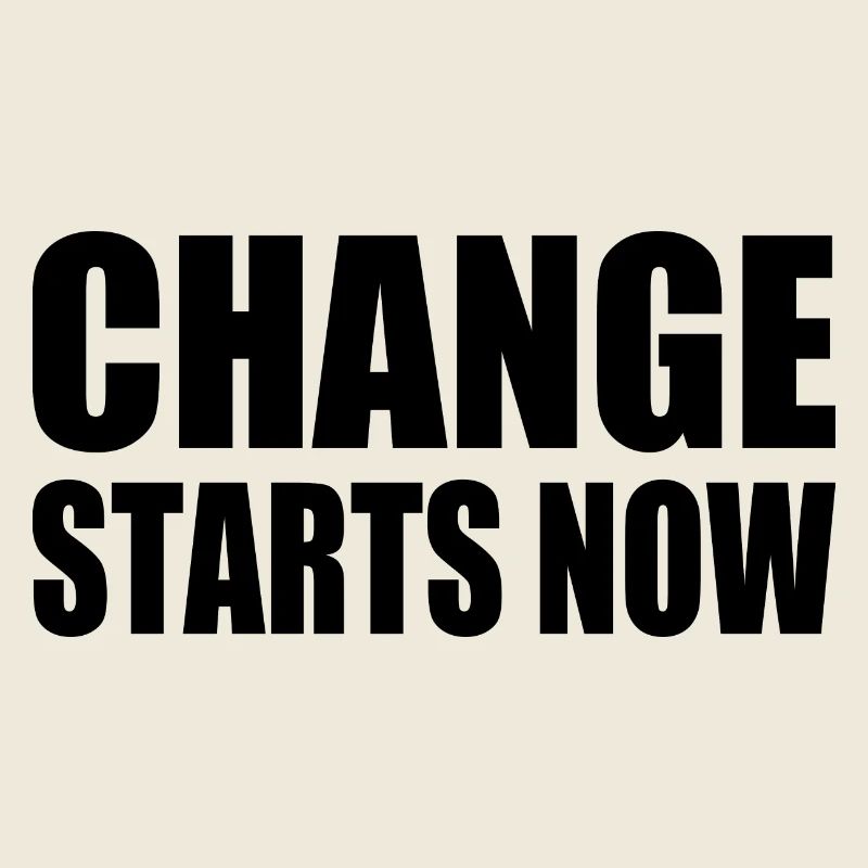 change starts now