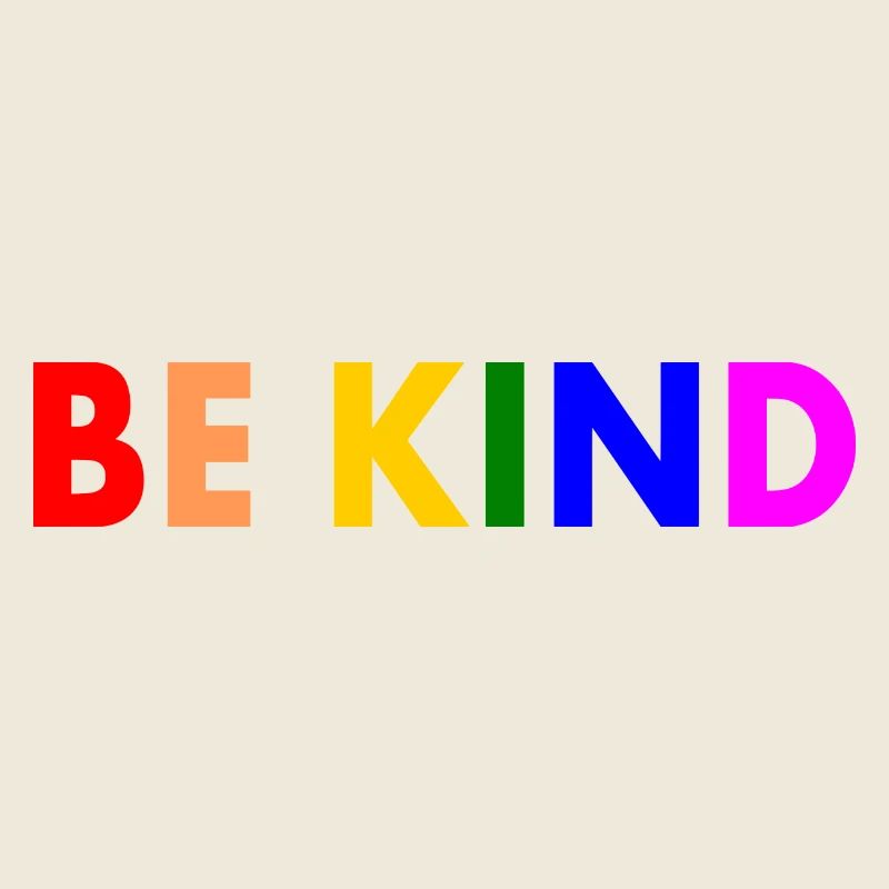 Be kind
