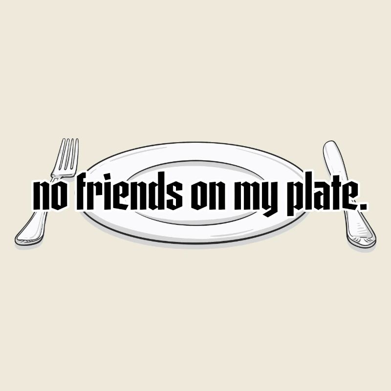 No friends on my plate // Illustration