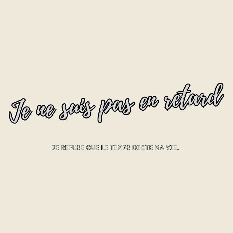 Je ne suis pas en retard