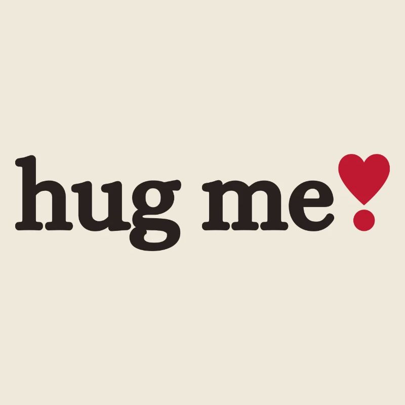 Hug me