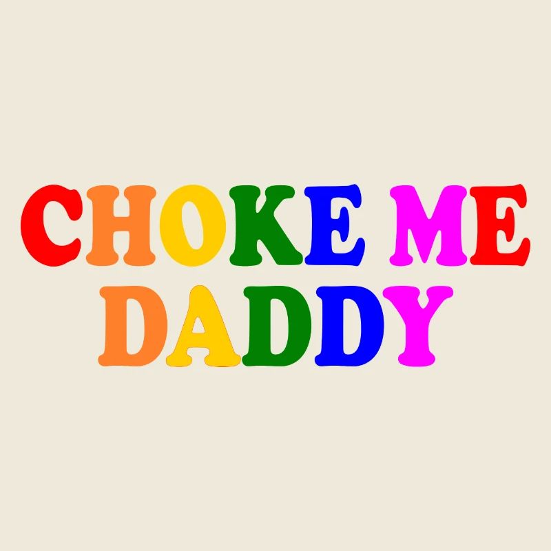 Choke me daddy