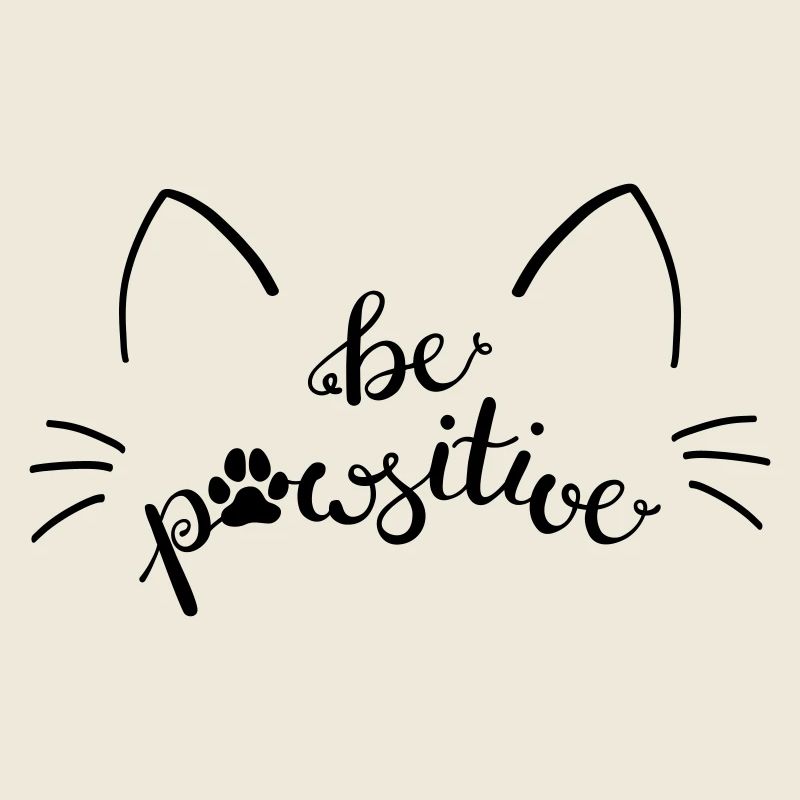 Cat be pawsitive