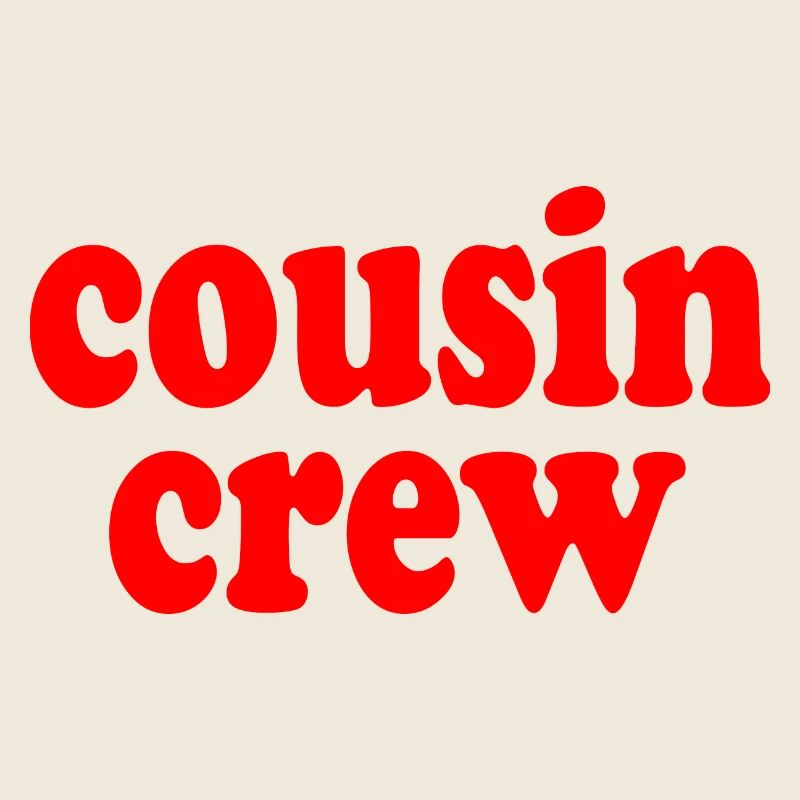 Cousin crew