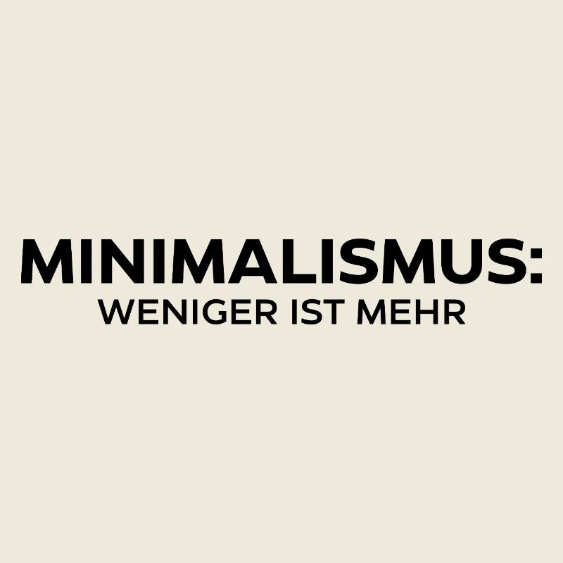 Minimalismus: Weniger ist mehr