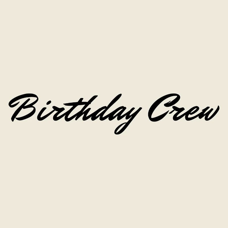 Birthday Crew