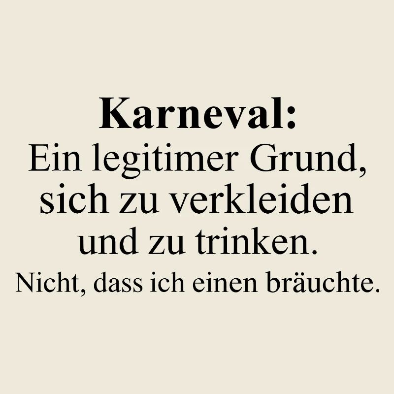 Karneval: Ein legitimer Grund