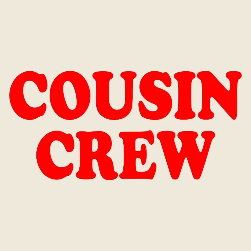 Cousin crew