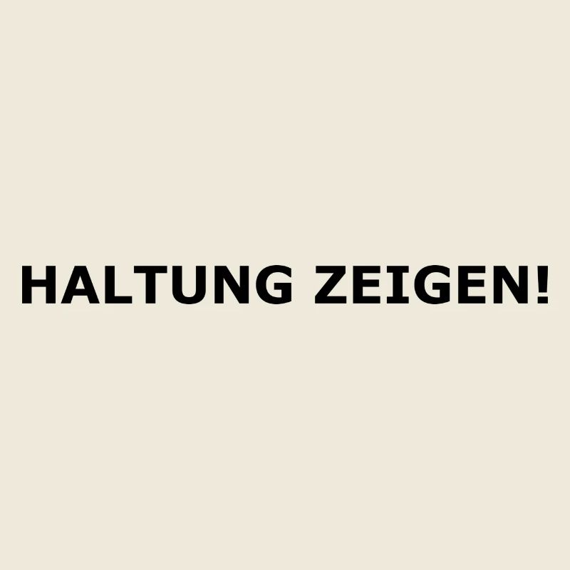 Haltung zeigen!