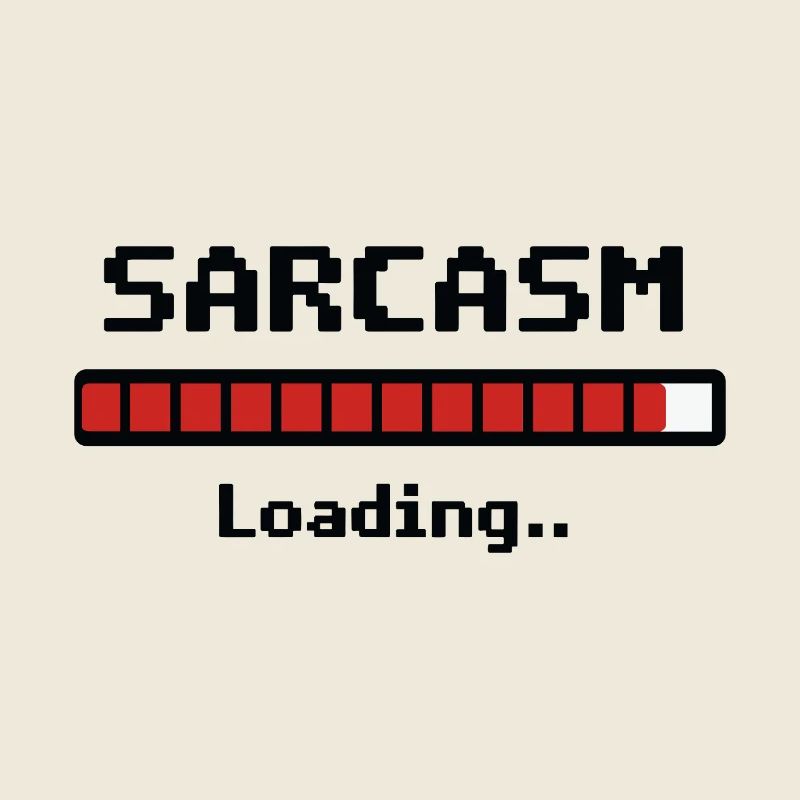 Sarcasm Loading Humor
