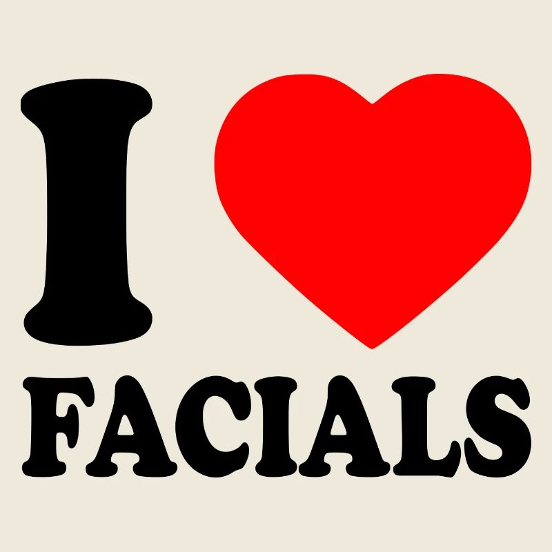 I love facials