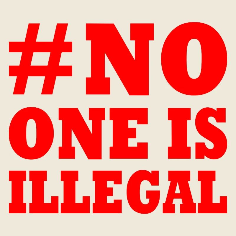 No one is illegal