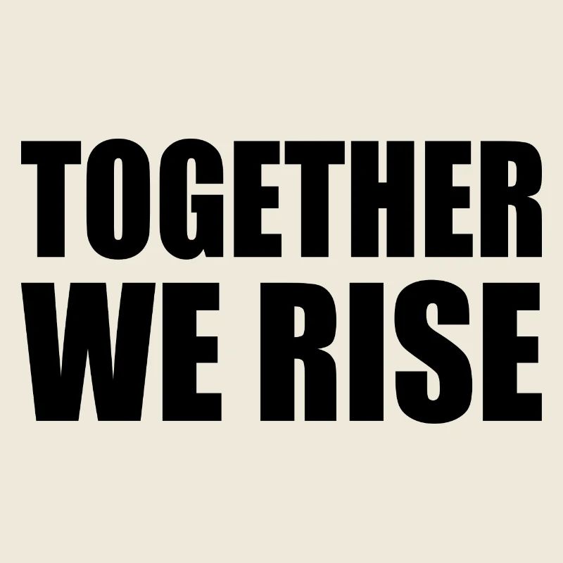 together we rise