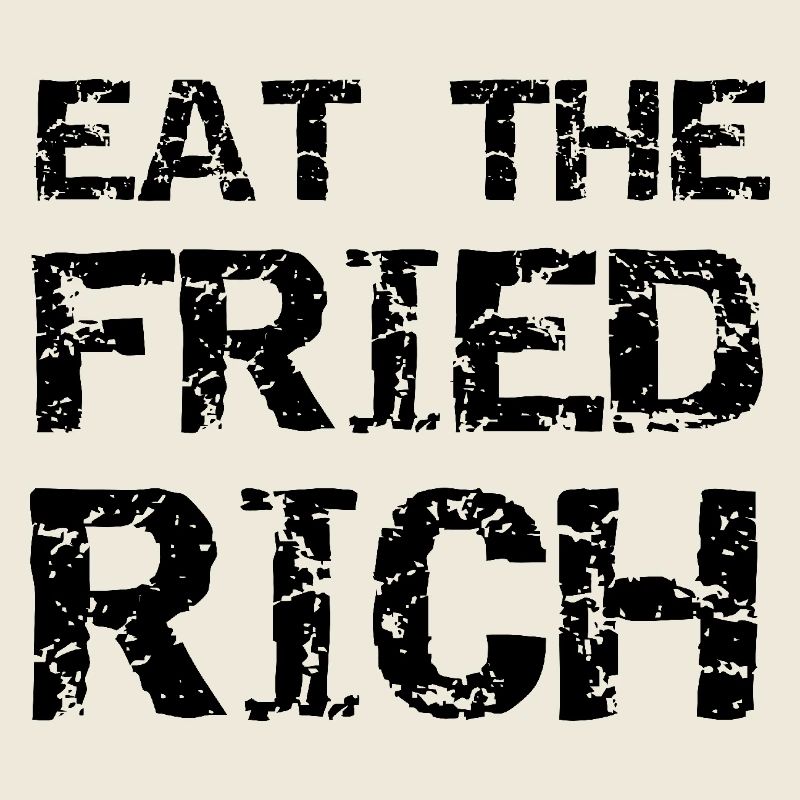 eat the fried rich