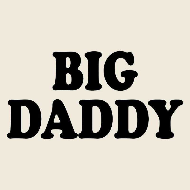 Big daddy