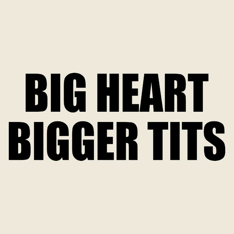 big heart bigger tits