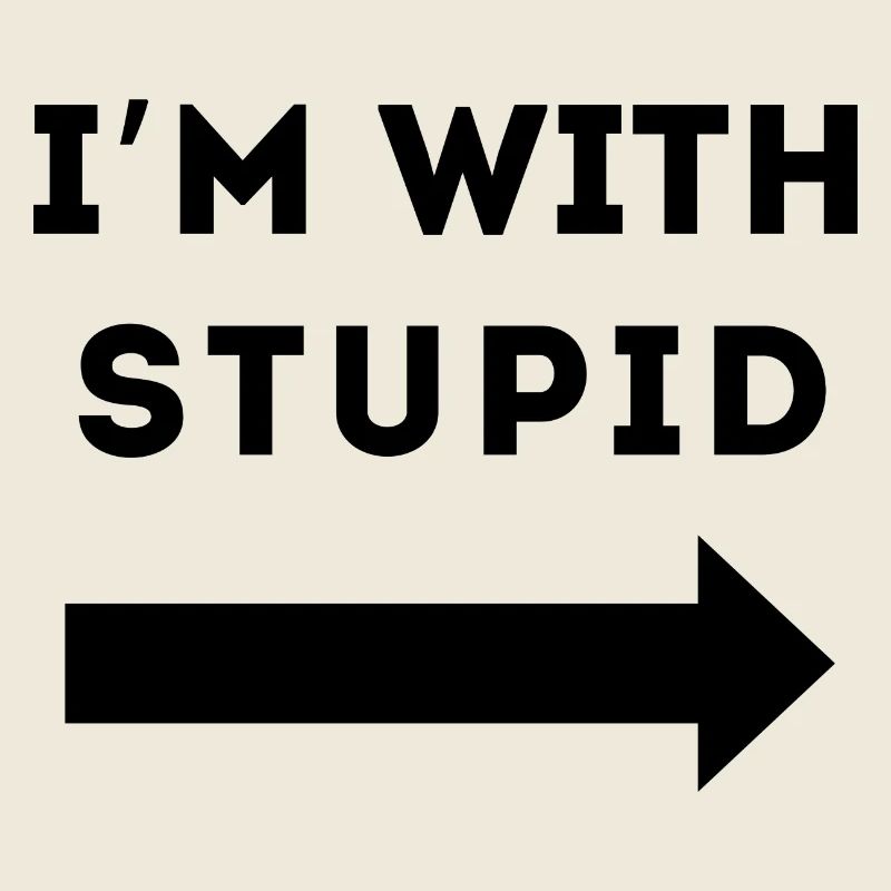 I'M WITH STUPID