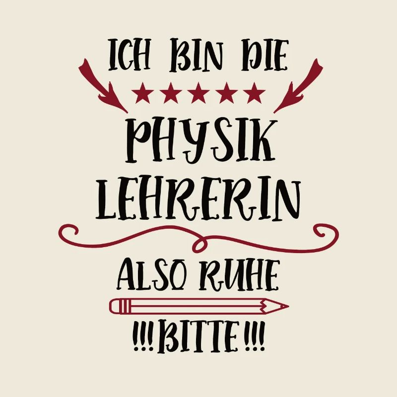 Physiklehrerin Lehrer Spruch Lehrerin der Physik