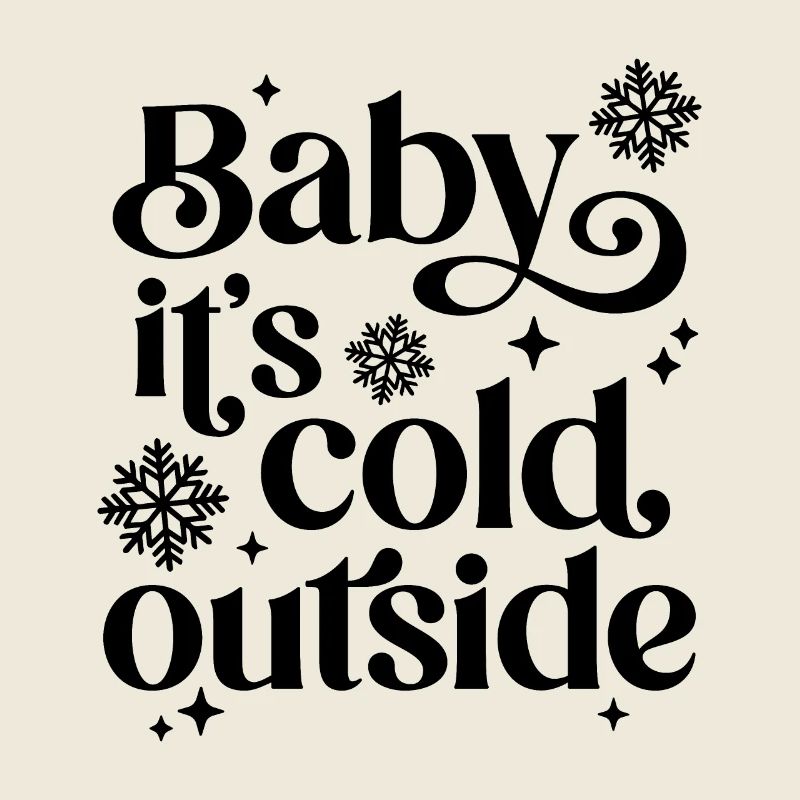 Baby It's Cold Outside