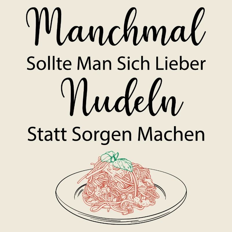 Manchmal Sollte Man Sich Lieber Nudeln Statt