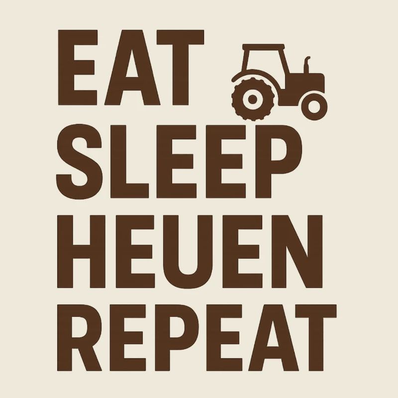 Eat Sleep Heuen Repeat Traktor Shirt