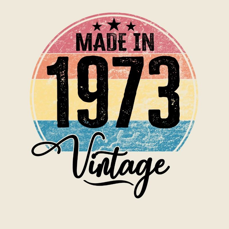 Millésime Fabriqué en 1973 Année de naissance 1973 Anniversaire