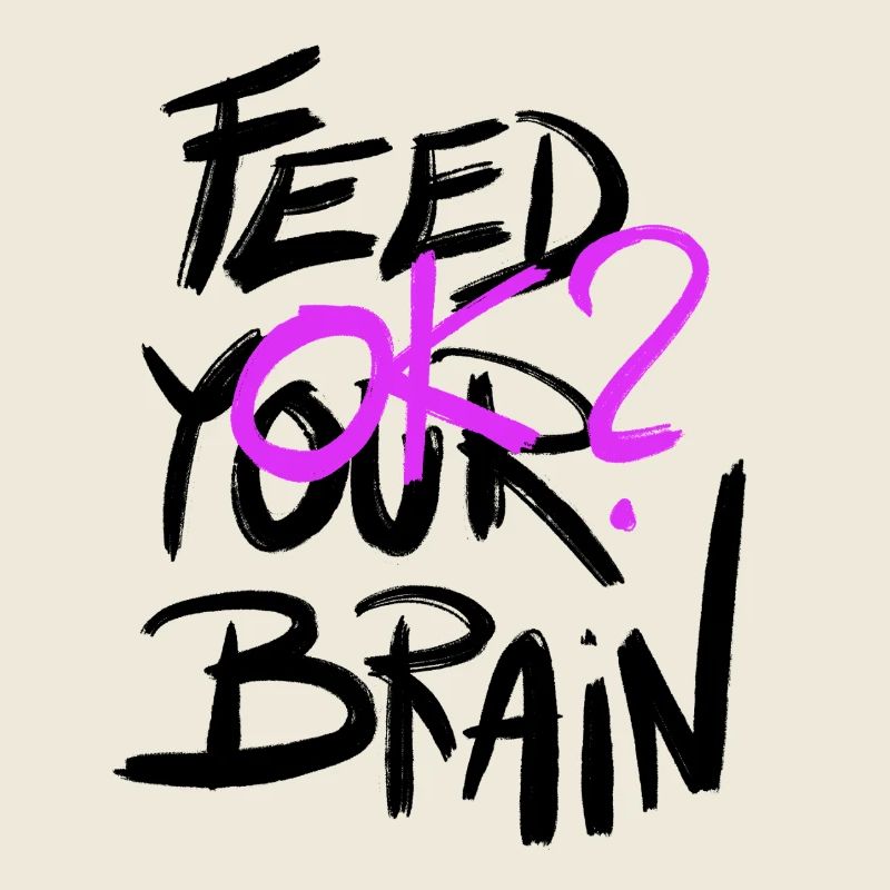 Feed Your Brain