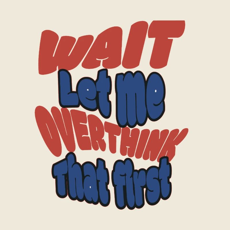 Warte Let me overthink that!