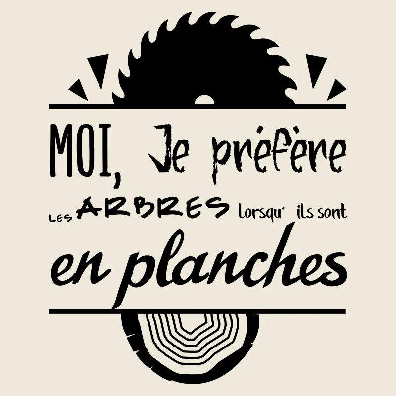Les arbres c'est mieux en planches !
