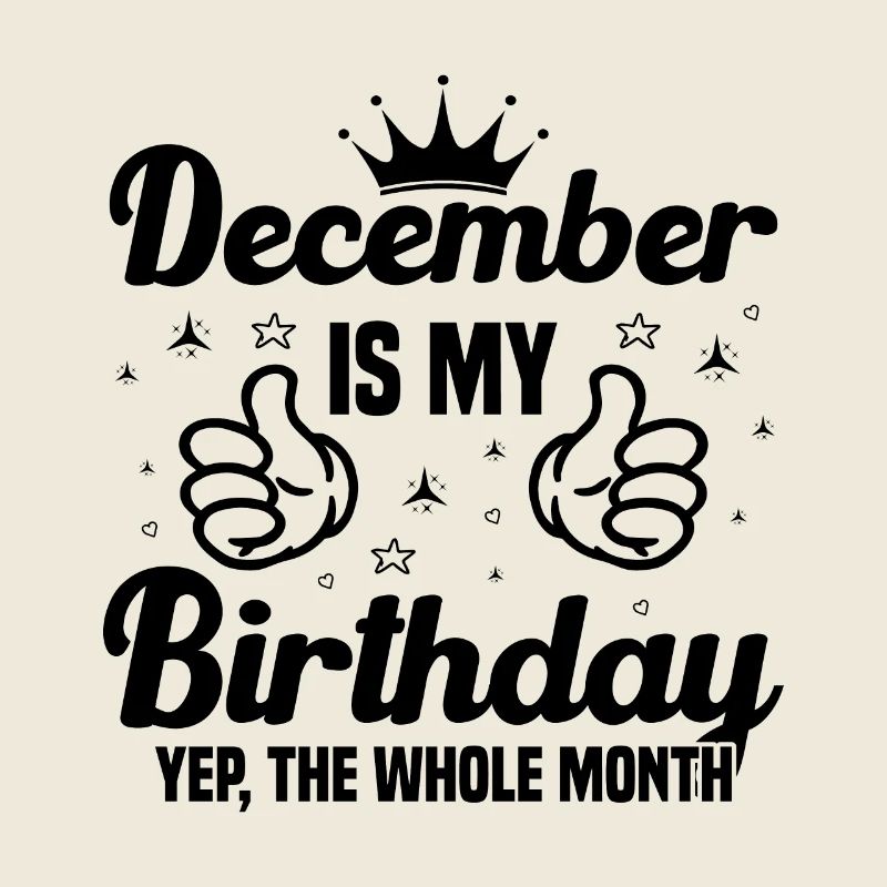 Décembre est le mois de mon anniversaire