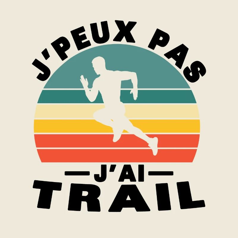 J'peut pas J'ai Trail, Sportive Humour idée cadeau